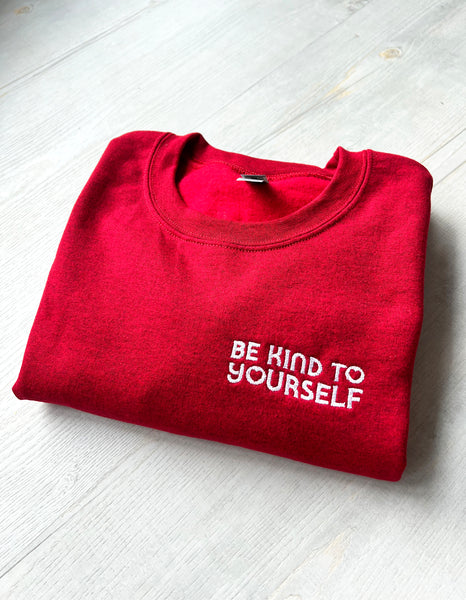 Unisex Be Kind to Yourself Sweatshirt, Positive Message, Comfy Fit Sweater - obprintshop
