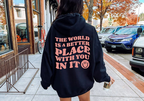 The World Is A Better Place With You In It Hoodie, Mental Health Hoodie, Mental Health Sweatshirt, Suicide Prevention - obprintshop