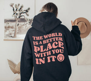 The World Is A Better Place With You In It Hoodie, Mental Health Hoodie, Mental Health Sweatshirt, Suicide Prevention - obprintshop