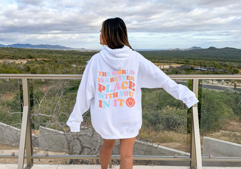 The World Is A Better Place With You In It, Mental Health Hoodie, Trendy Sweatshirt, Suicide Prevention - obprintshop